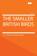 The Smaller British Birds