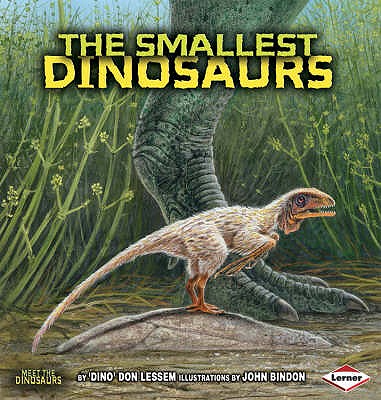 The Smallest Dinosaurs - Lessem, Don