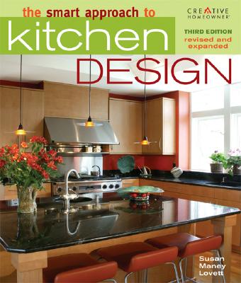 The Smart Approach to Kitchen Design - Maney Lovett, Susan