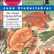The Smart Chicken & Fish Cookbook: Over 200 Delicious and Nutritious Recipes for Main Courses, Soups, and Salads (Large Print 16pt)