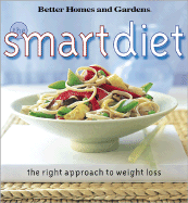 The Smart Diet: The Right Approach to Weight Loss