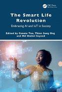 The Smart Life Revolution: Embracing AI and IoT in Society