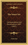 The Smart Set: Correspondence and Conversations, 1897 (1897)