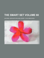 The Smart Set Volume 60