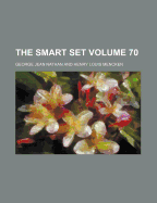 The Smart Set Volume 70