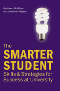 The Smarter Student: Skills and strategies for success at University