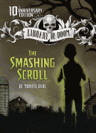 The Smashing Scroll: 10th Anniversary Edition