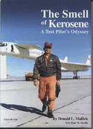 The Smell of Kerosene: A Test Pilot's Odyssey