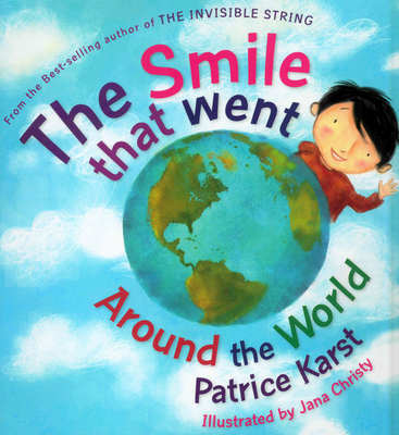 The Smile That Went Around the World - Karst, Patrice