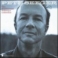 The Smithsonian Folkways Collection - Pete Seeger
