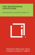 The Smithsonian Institution: Smithsonian Scientific Series, V1