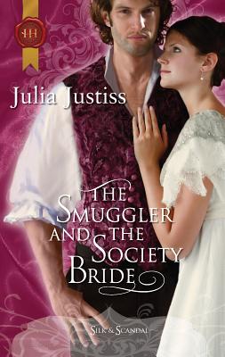 The Smuggler and the Society Bride - Justiss, Julia