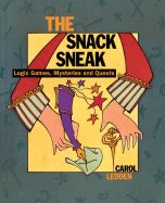 The Snack Sneak: Logic Games, Mysteries and Quests