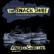 The Snack Thief - Camilleri, Andrea, and Gardner, Grover, Professor (Read by), and Sartarelli, Stephen (Translated by)