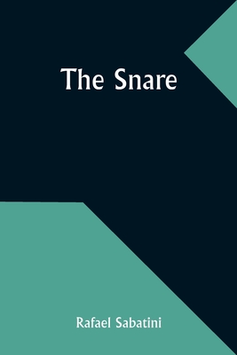 The Snare - Sabatini, Rafael