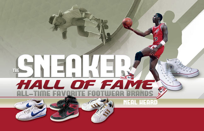 The Sneaker Hall of Fame: All-Time Favorite Footwear Brands - Heard, Neal