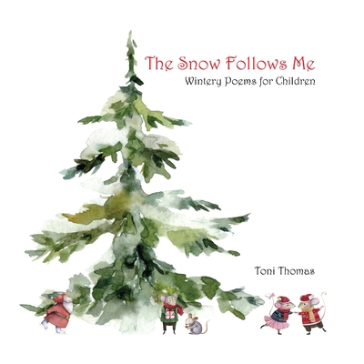 The Snow Follows Me - Thomas, Toni