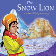 The Snow Lion: A Spiritual Journey