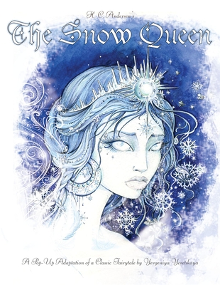 The Snow Queen: A Pop-Up Adaption of a Classic Fairytale - Andersen, Hans Christian