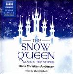 The Snow Queen & Other Stories - Hans Christian Andersen/Clare Corbett