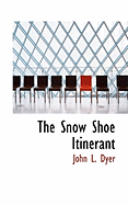 The Snow Shoe Itinerant