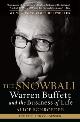 The Snowball: Warren Buffett and the Business of Life - Schroeder, Alice