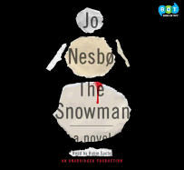 The Snowman: A Harry Hole Novel - Nesbo, Jo, and Bartlett, Don (Translated by), and Sachs, Robin (Read by)