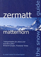 The Snowmole Guide to Zermatt Matterhorn