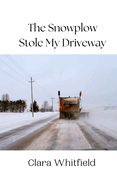 The Snowplow Stole My Driveway