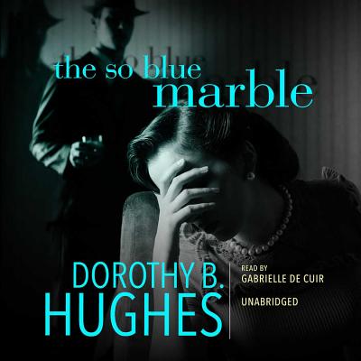 The So Blue Marble - Hughes, Dorothy B, and De Cuir, Gabrielle (Read by)