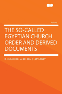 The So-Called Egyptian Church Order and Derived Documents