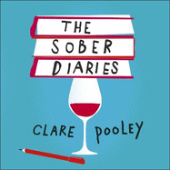The Sober Diaries: How one woman stopped drinking and started living.