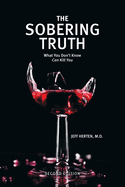 The Sobering Truth: What You Don't Know Can Kill You