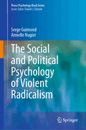 The Social and Political Psychology of Violent Radicalism