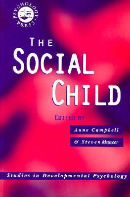 The Social Child - Campbell, Anne (Editor), and Muncer, Steve (Editor)