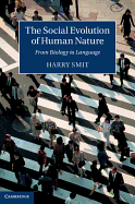 The Social Evolution of Human Nature: From Biology to Language