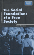 The Social Foundations of a Free Society (CIS Occasional Papers, 79) - Saunders, Peter, and Centre for Independent Studies