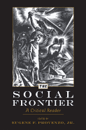 The Social Frontier: A Critical Reader