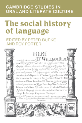 The Social History of Language - Burke, Peter (Editor), and Porter, Roy (Editor)