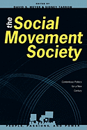 The Social Movement Society: Contentious Politics for a New Century