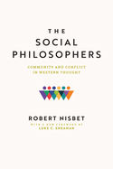 The Social Philosophers: Community and Conflict in Western Thought
