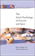 The Social Psychology of Exercise and Sport