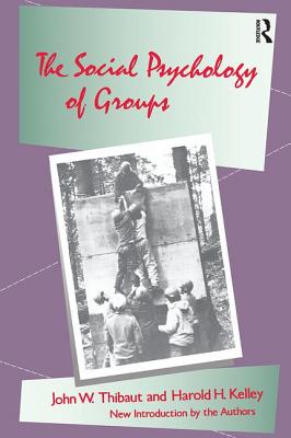 The Social Psychology of Groups - Thibaut, John W.