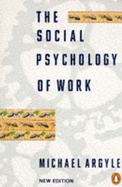 The Social Psychology of Work: Revised Edition - Argyle, Michael, Professor