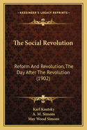 The Social Revolution: Reform and Revolution, the Day After the Revolution (1902)