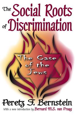 The Social Roots of Discrimination: The Case of the Jews - Thibaut, John W.