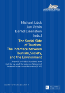 The Social Side of Tourism: The Interface Between Tourism, Society, and the Environment: Answers to Global Questions from the International Competence Network of Tourism Research and Education (ICNT)