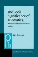 The Social Singificance of Telematics: An Essay on the Information Society