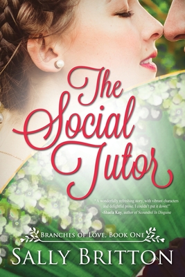 The Social Tutor: A Regency Romance - Britton, Sally