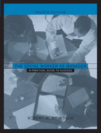 The Social Worker as Manager: A Practical Guide to Success - Weinbach, Robert W